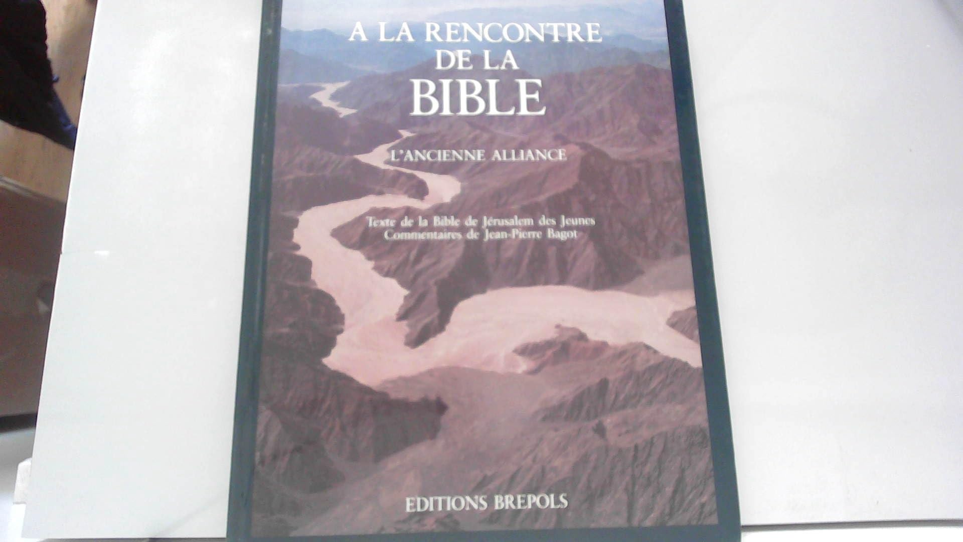 A la rencontre de la Bible. Vol. 1. L'Ancienne Alliance Religion & Esotericism