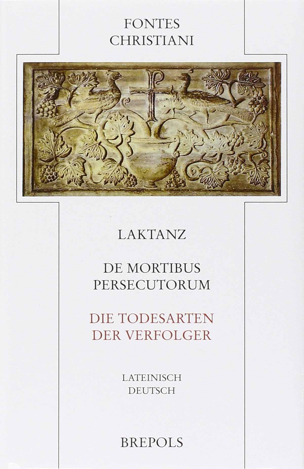 Laktanz - Die Todesarten der Verfolger / De Mortibus Persecutorum: Lateinisch-Deutsch Film, Art & Culture