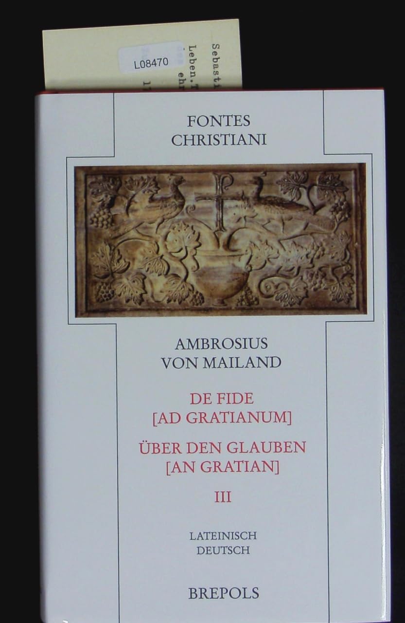 De fide ad Gratianum - Über den Glauben an Gratian 3: Lateinisch-Deutsch Religion & Esotericism