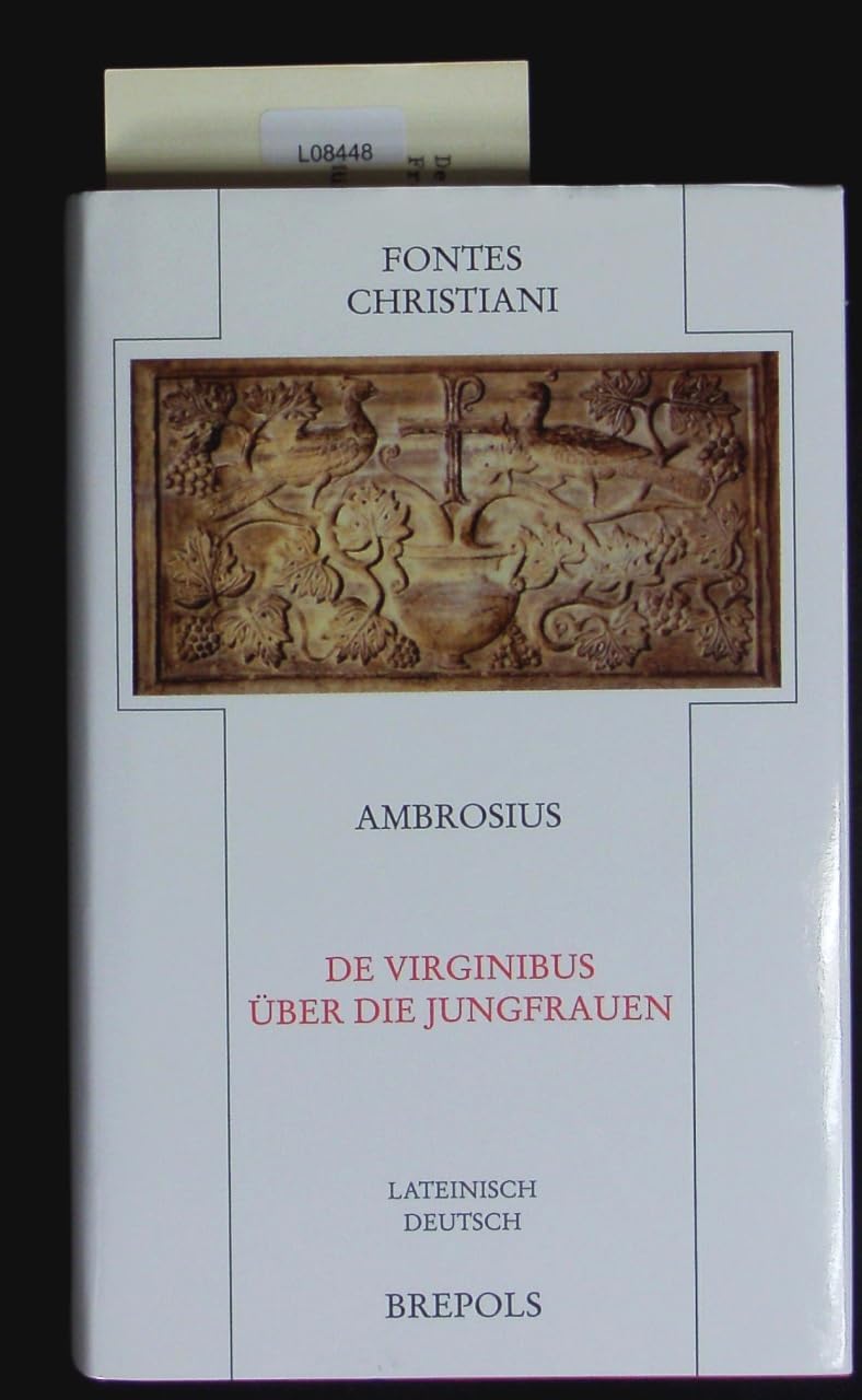 De virginibus - Über die Jungfrauen (Fontes Christiani) Religion & Esotericism