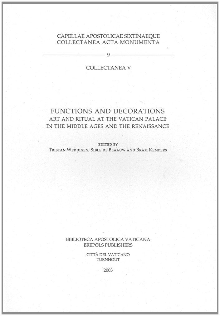 Functions and Decorations: Art and Ritual at the Vatican Palace in the Middle Ages and the Renaissance English; German; Italian book