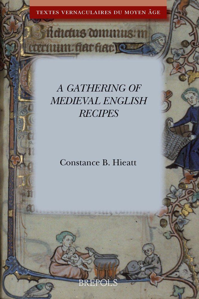 A Gathering of Medieval English Recipes English; Middle English book