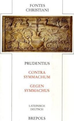 Contra Symmachum /Gegen Symmachus: Lateinisch-Deutsch (Fontes Christiani) Religion & Esotericism