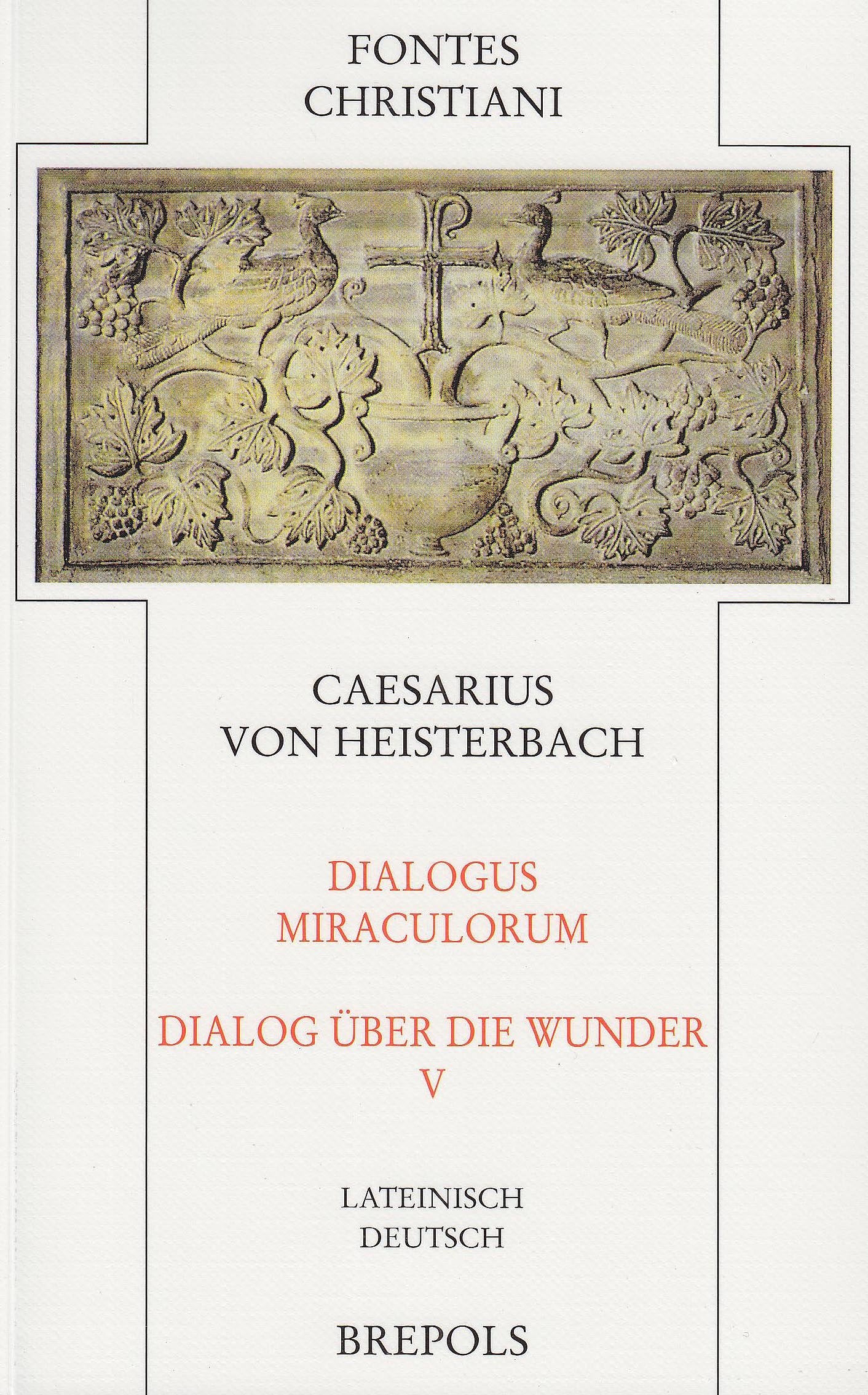 FC-PB 86-5 Dialogus Miraculorum - Dialog über die Wunder: Lateinisch-Deutsch (Fontes Christiani) Politics & History