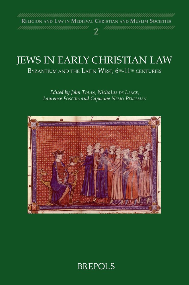 Jews in Early Christian Law English; French: Byzantium and the Latin West, 6th-11th centuries book