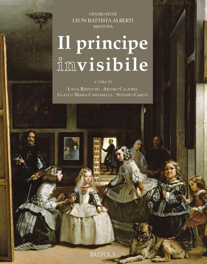 Il Principe inVisibile Italian; English; French: La rappresentazione e la riflessione sul potere tra Medioevo e Rinascimento book