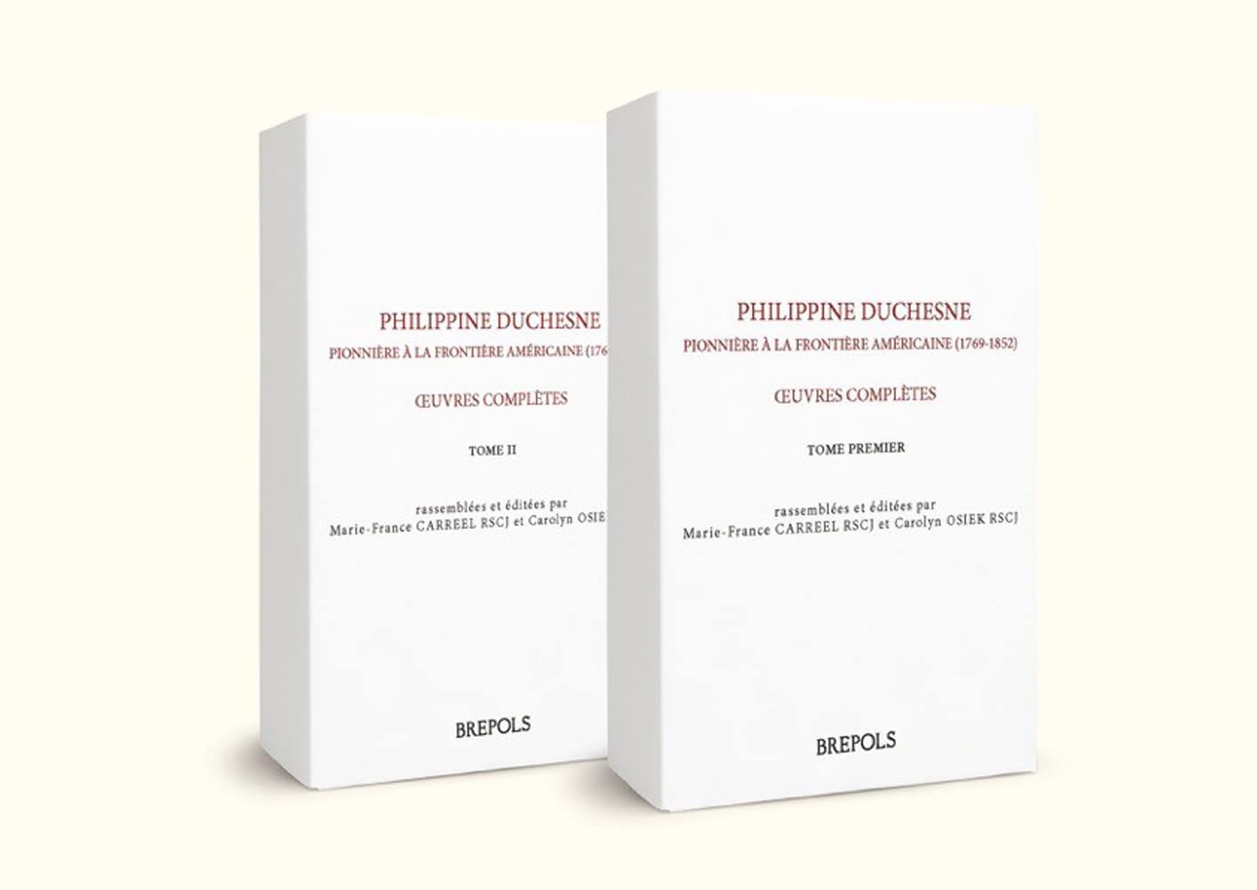 Philippine Duchesne, pionnière à la frontière américaine: Oeuvres complètes (1769-1852) en 2 volumes book