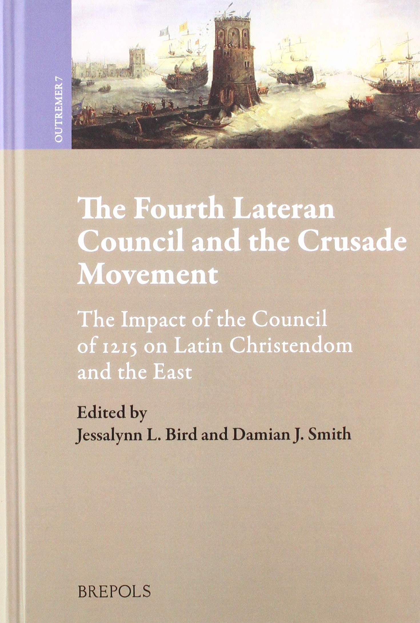 The Fourth Lateran Council and the Crusade Movement English; French: The Impact of the Council of 1215 on Latin Christendom and the East book