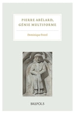 Pierre Abélard, génie multiforme : actes du colloque international, organisé par l'Institut d'études médiévales et tenu à l'Institut catholique de Paris les 29-30 novembre 2018 book