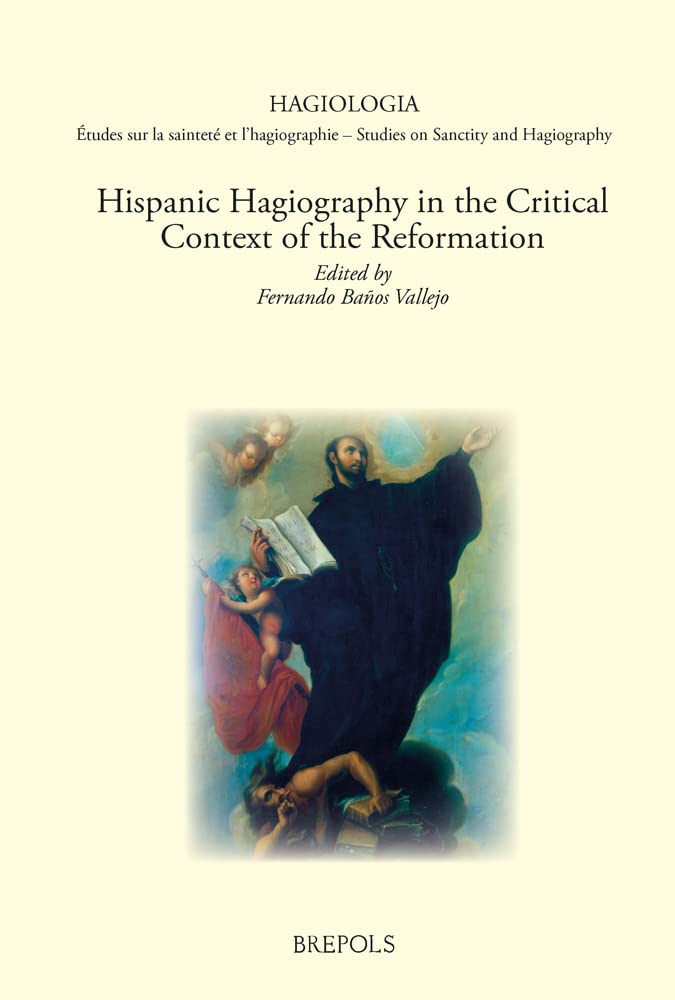 Hispanic Hagiography in the Face of the Reformation Crisis book