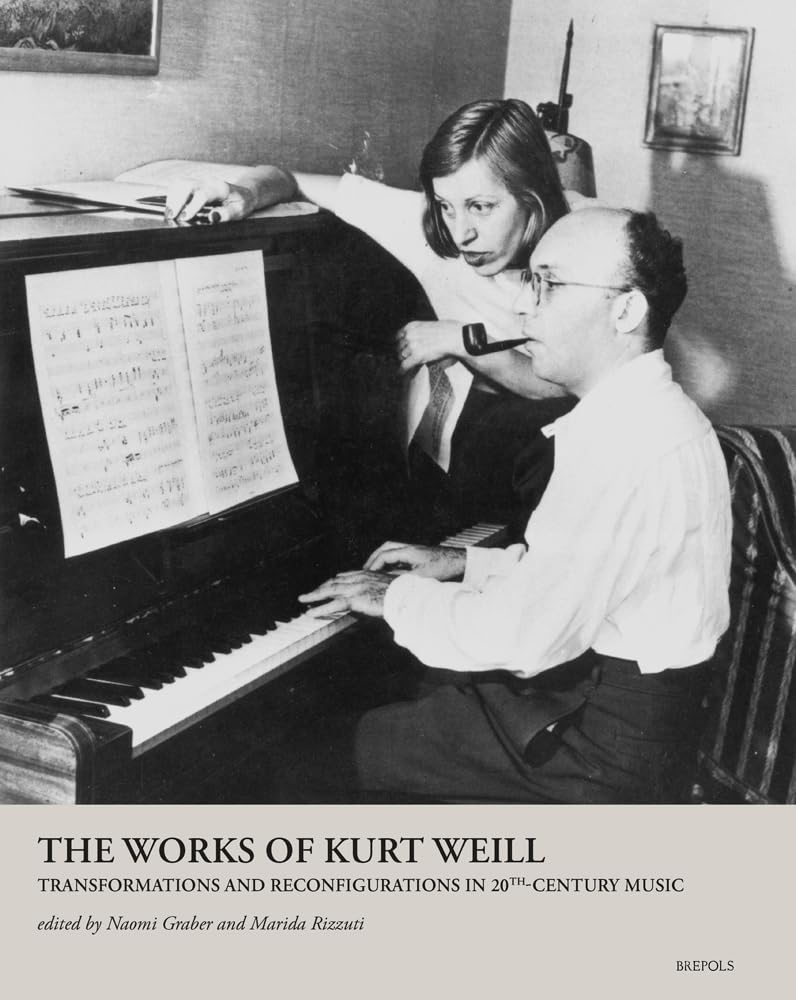 The Works of Kurt Weill: Transformations and Reconfigurations in 20th-century Music (Contemporary Composers, 5) Arts & Music