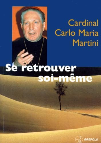 Se Retrouver Soi-Meme. A La Recherche De Soi A Travers Les Evangiles book