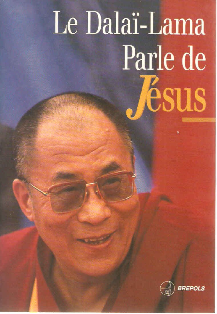 Le Dalaï Lama parle de Jésus: Une perspective bouddhiste sur les enseignements de Jésus Religion & Esotericism
