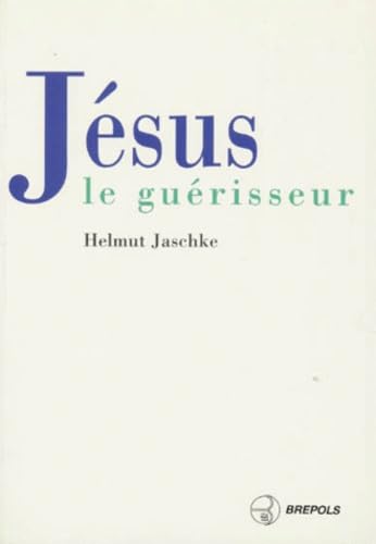 Jésus le guérisseur : psychothérapie dans le Nouveau Testament book