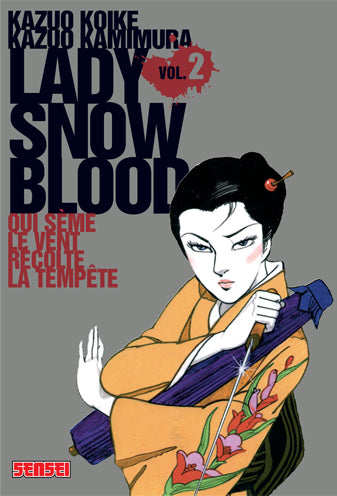 Lady Snowblood. Vol. 2. Qui sème le vent récolte la tempête Manga
