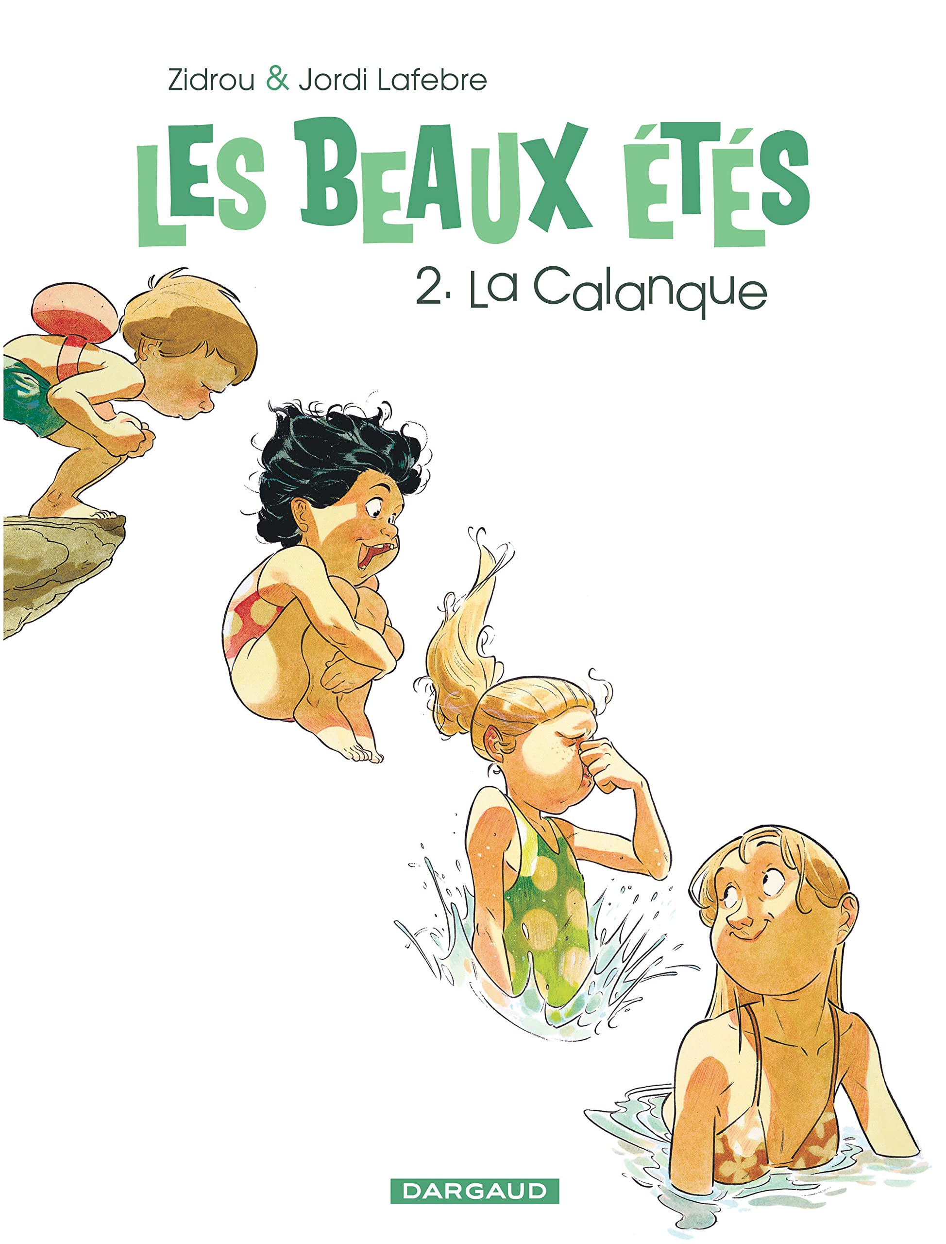 Les Beaux Étés - Tome 2 - La Calanque book