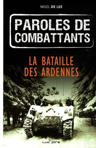 Paroles de combattants: La bataille des Ardennes Books