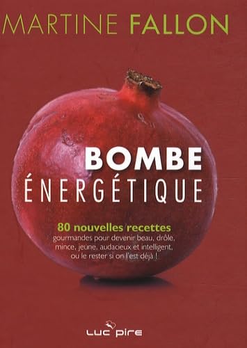 Bombe énergique : 80 nouvelles recettes Books