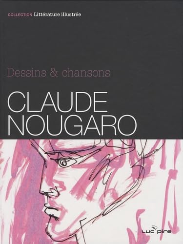 Claude Nougaro: Dessins & chansons book
