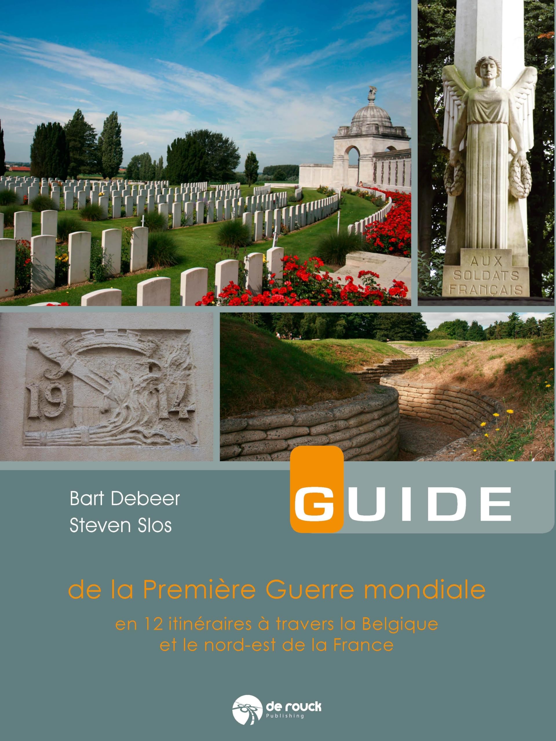 Guide de la première guerre mondiale en 12 itinéraires à travers la Belgique et le nord-est de la France book