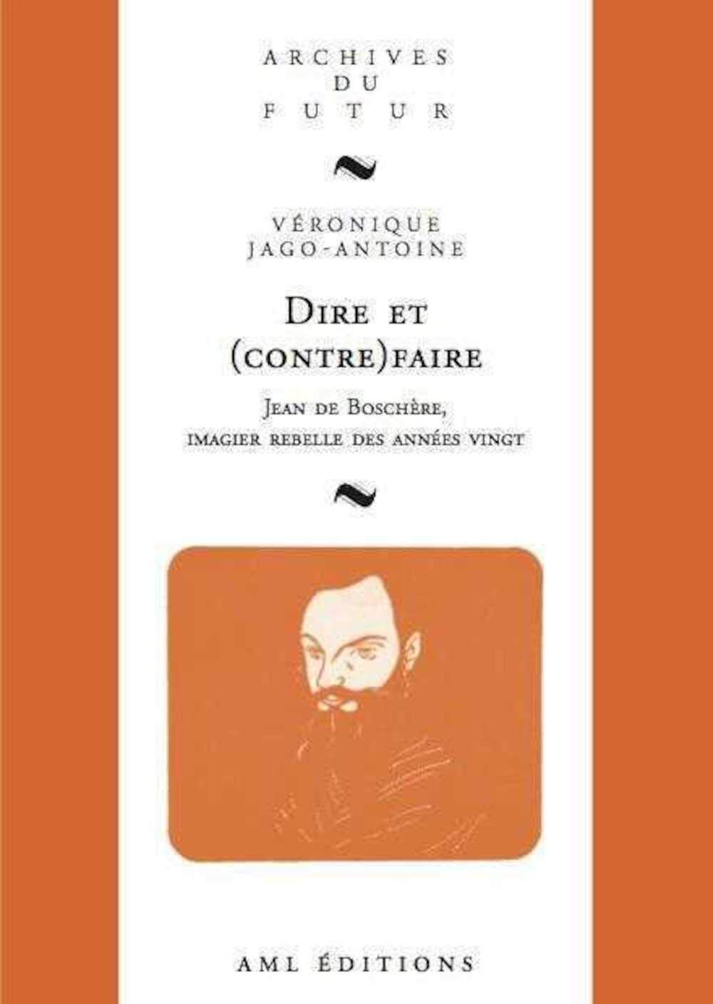Dire et (contre)faire : Jean Boschère, imagier rebelle des années vingt book