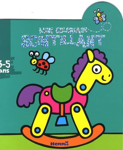 Mon coloriage scintillant (cheval à bascule): 3-5 ans book