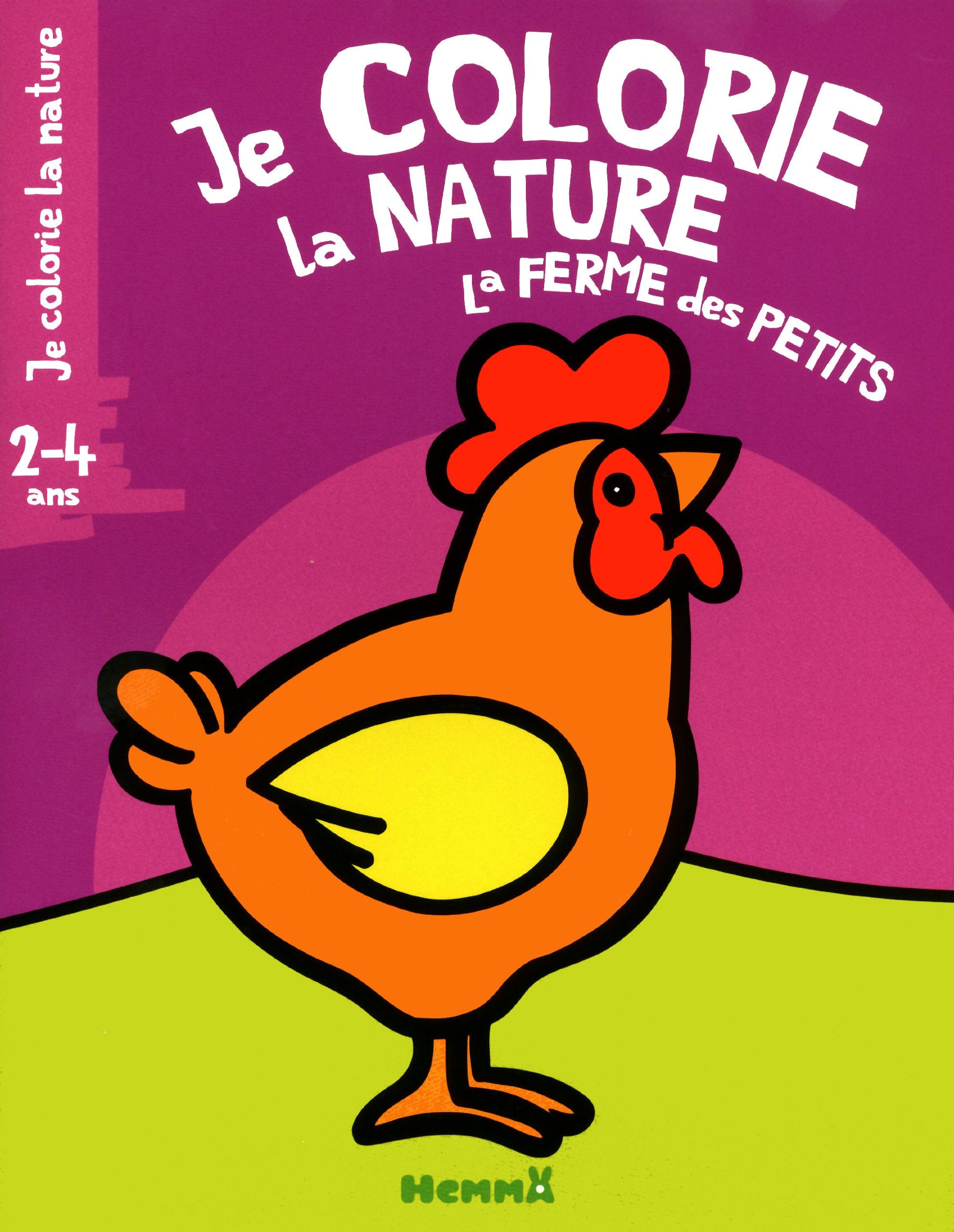 Je colorie la nature - Le ferme des petits (2-4ans) (coq) book