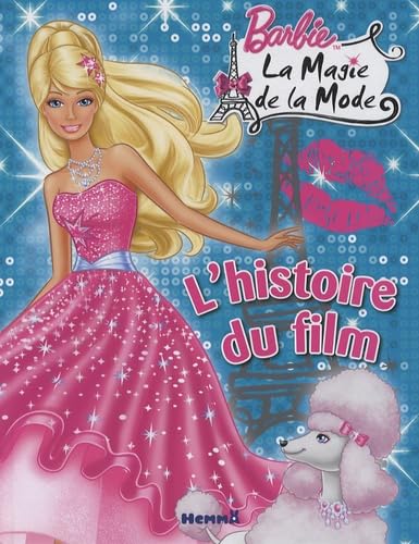 Barbie, la magie de la mode: L'histoire du film book