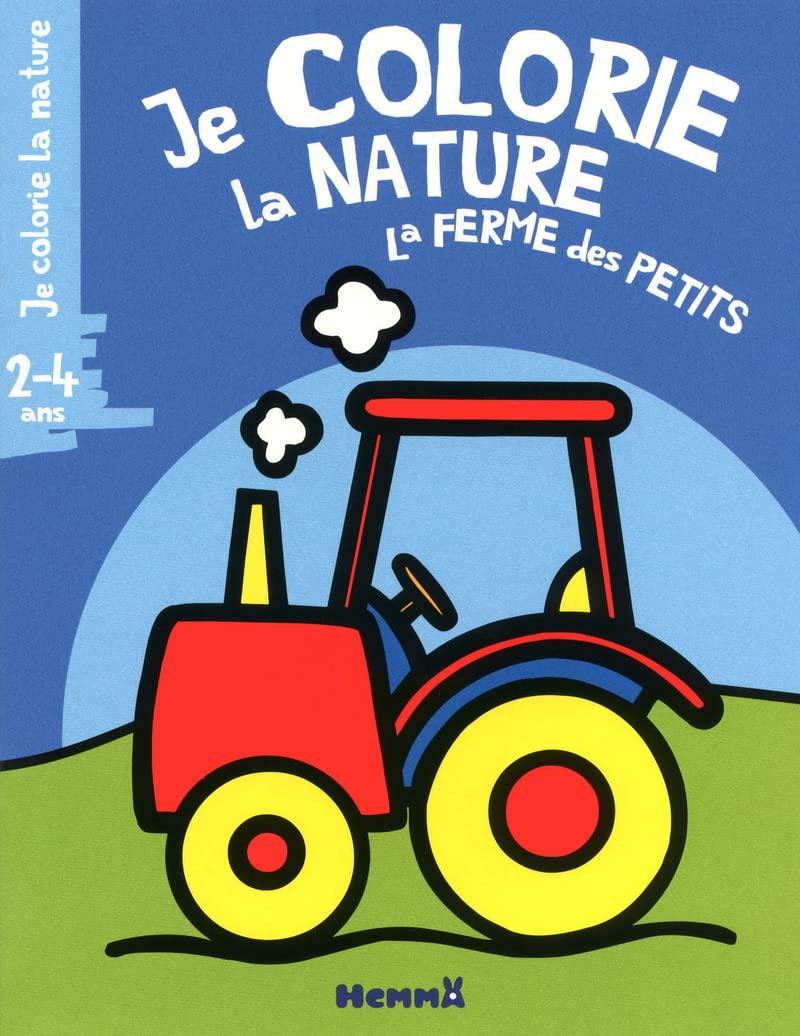 Je colorie la nature la ferme des petits (2-4 ans) tracteur: Tome 3 (cochon) book