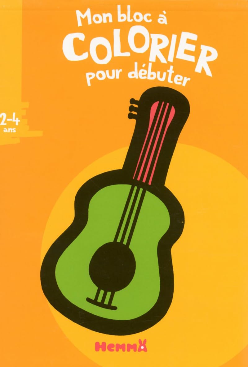 MON BLOC A COLORIER POUR DEBUTER (2-4 ANS) ( GUITARE) book