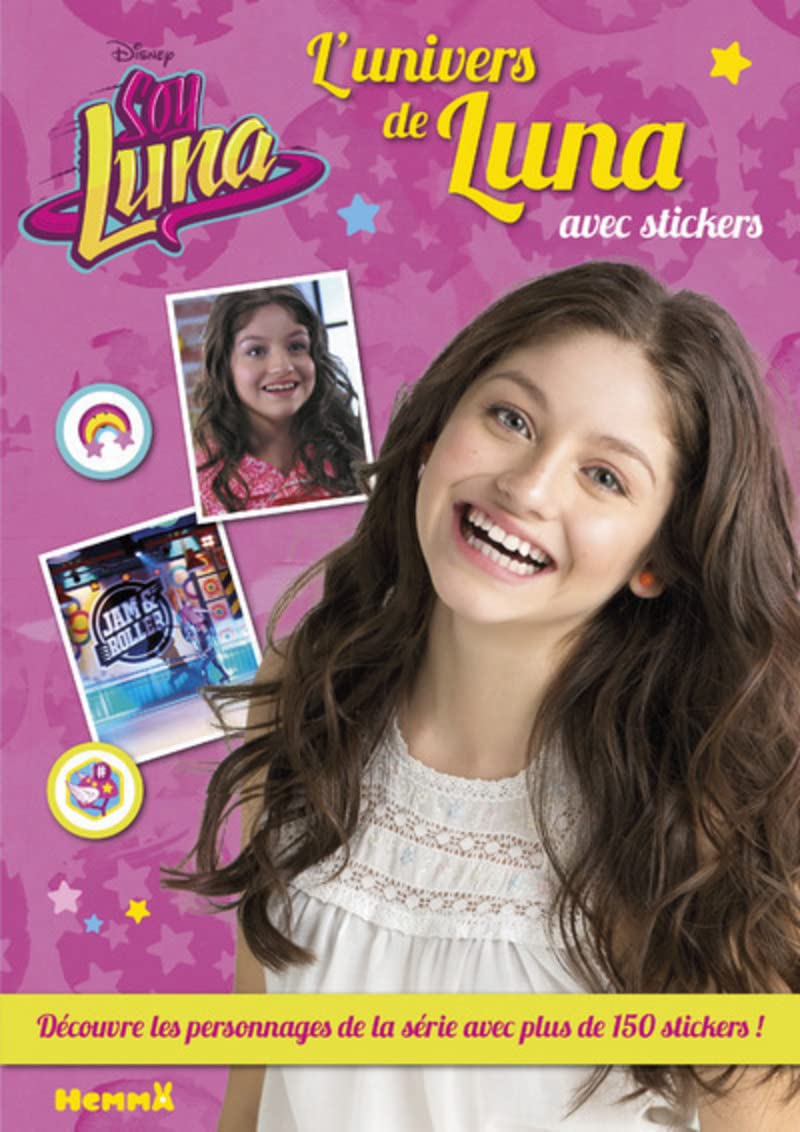 Disney Soy Luna - L'univers de Luna - Avec stickers book