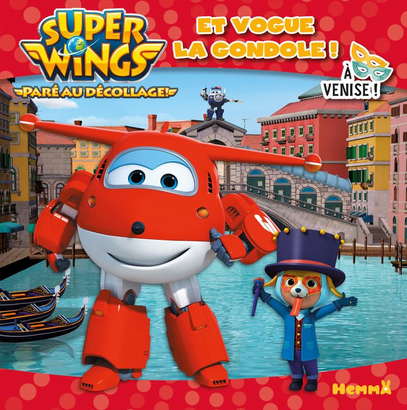 Super Wings - Et vogue la gondole ! - A Venise ! book