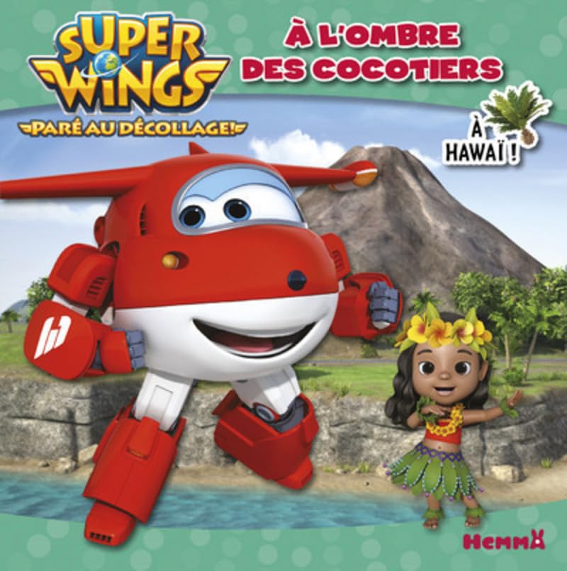 Super Wings - A l'ombre des cocotiers - A Hawaï ! book