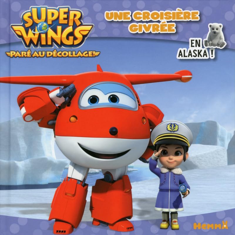 Super Wings - Une croisière givrée - En Alaska ! book