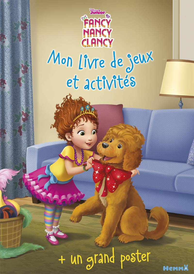 Disney Fancy Nancy Clancy Mon livre de jeux et activités + Un grand poster: Avec un grand poster Hobbies & Crafts