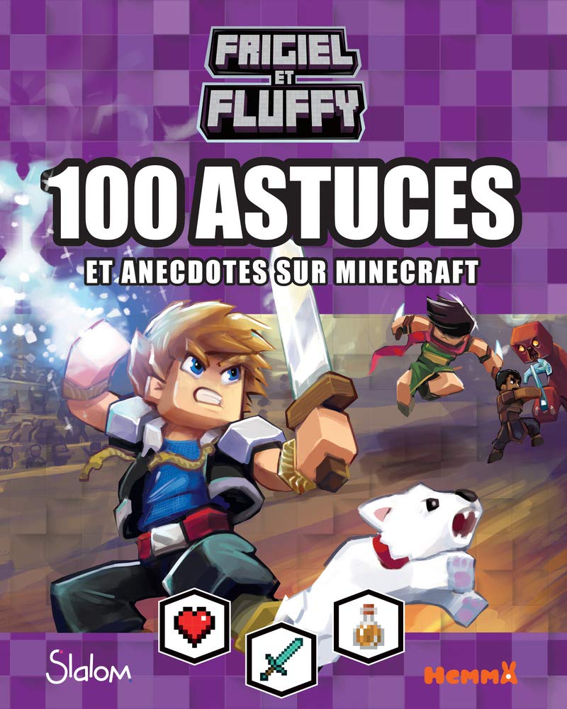 Frigiel et Fluffy – 100 astuces et anecdotes sur Minecraft – Guide de jeu et d'astuces Frigiel – dès 8 ans book