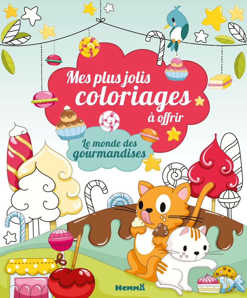 Mes plus jolis coloriages à offrir - Le monde des gourmandises Hobbies & Crafts