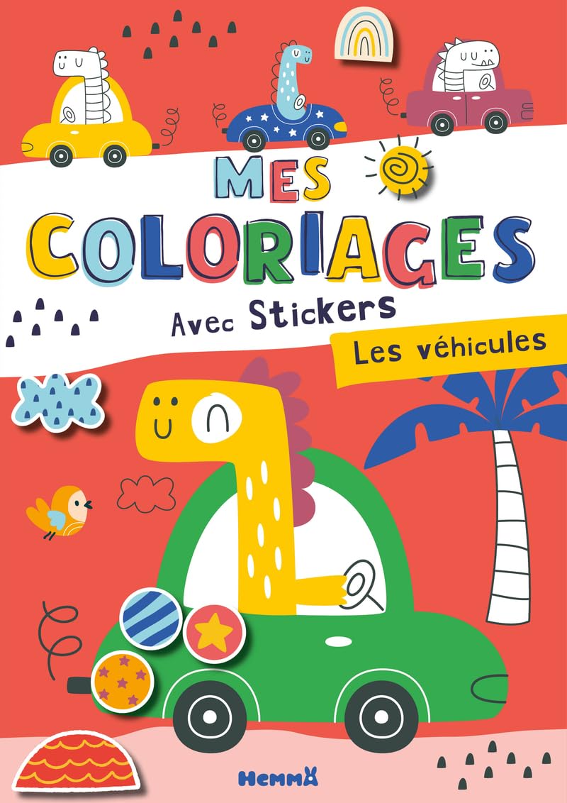 Mes coloriages avec stickers - Les véhicules - coloriage -autocollants - stickers - gommettes - 3 ans book