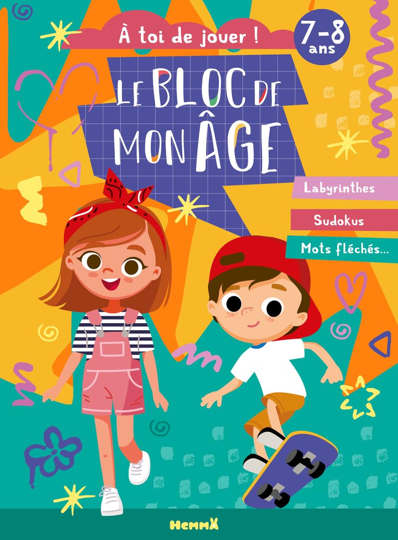 Le bloc de mon âge (7-8 ans) - A toi de jouer ! Activités - Dès 7 ans book