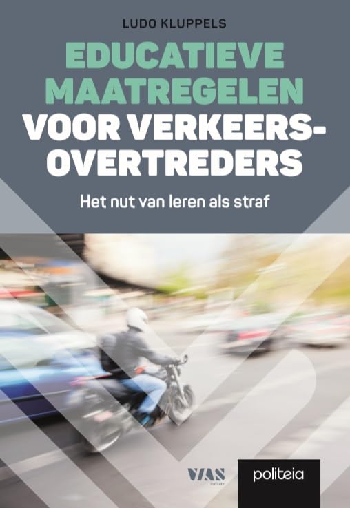 Educatieve maatregelen voor verkeersovertreders: het nut van leren als straf Law