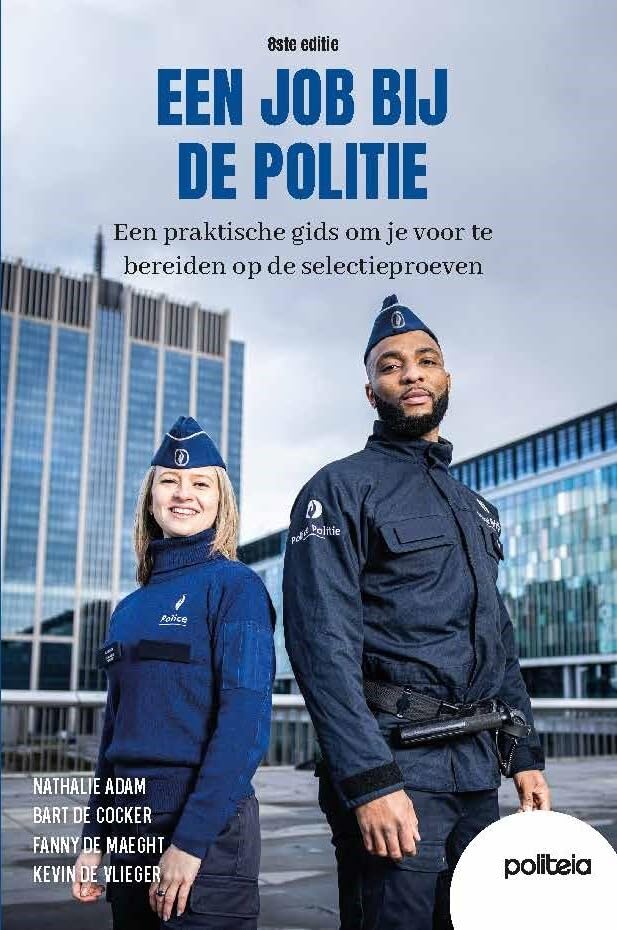 Een job bij de politie: een praktische gids om je voor te bereiden op de selectieproeven book