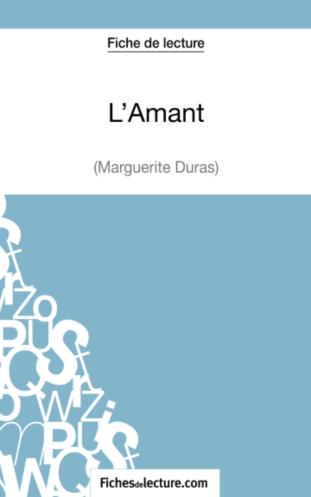 L'Amant de Marguerite Duras (Fiche de lecture) : Analyse complète de l'oeuvre Classics