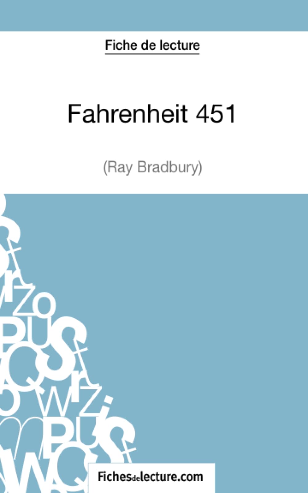 Fahrenheit 451 de Ray Bradbury (Fiche de lecture) : Analyse complète de l'oeuvre Classics