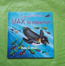 Les fabuleux voyages : Max le manchot : Une histoire du soir pour tout petits et lecteurs en herbe Books