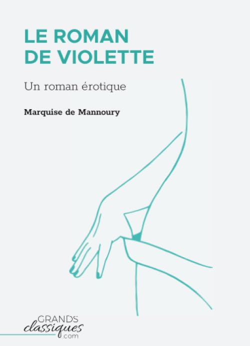 Le Roman de Violette: Un roman érotique Eroticism