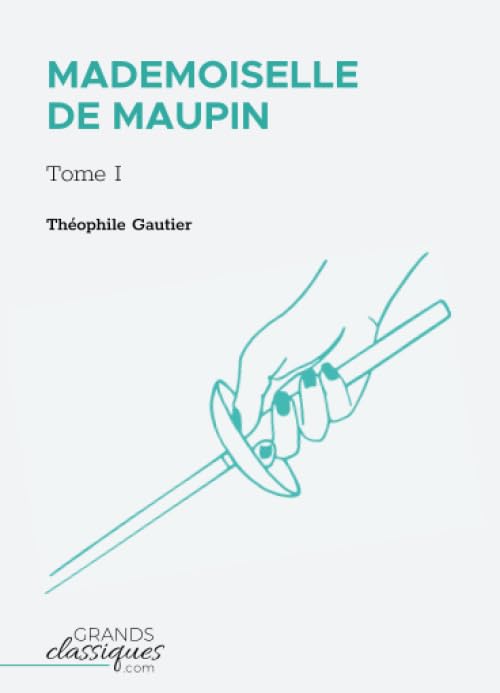 Mademoiselle de Maupin: Tome I Eroticism