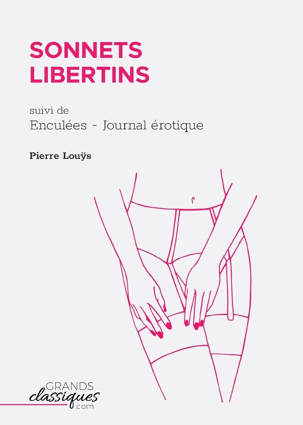 Sonnets libertins : suivi de Enculées : Journal érotique Poetry