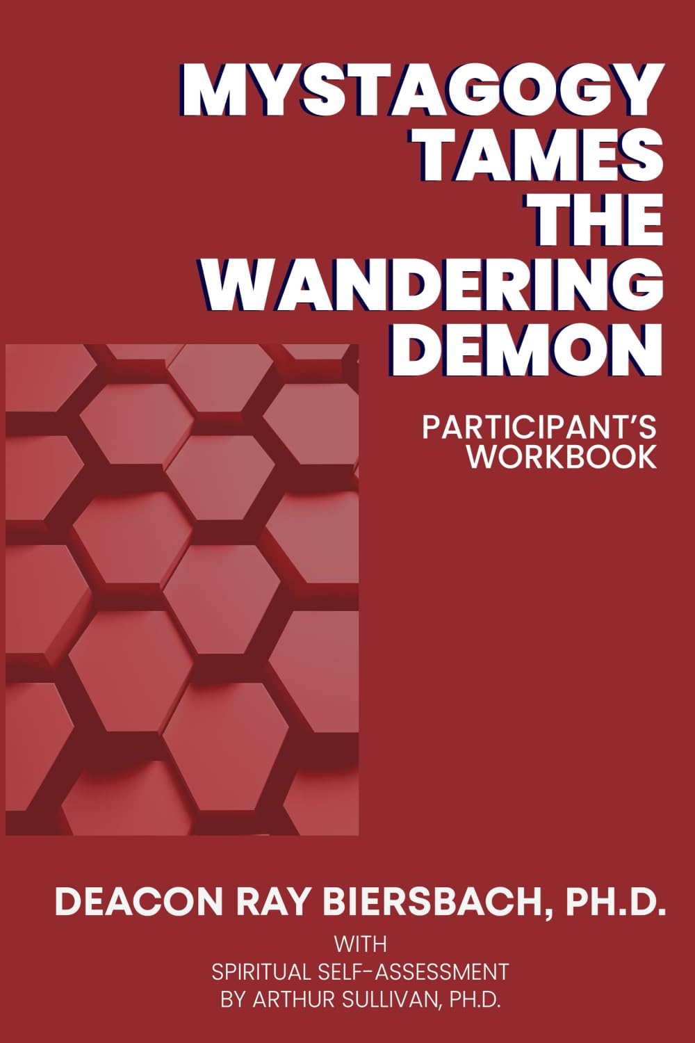 Mystagogy Tames the Wandering Demon: Participant’s Workbook Religion & Esotericism
