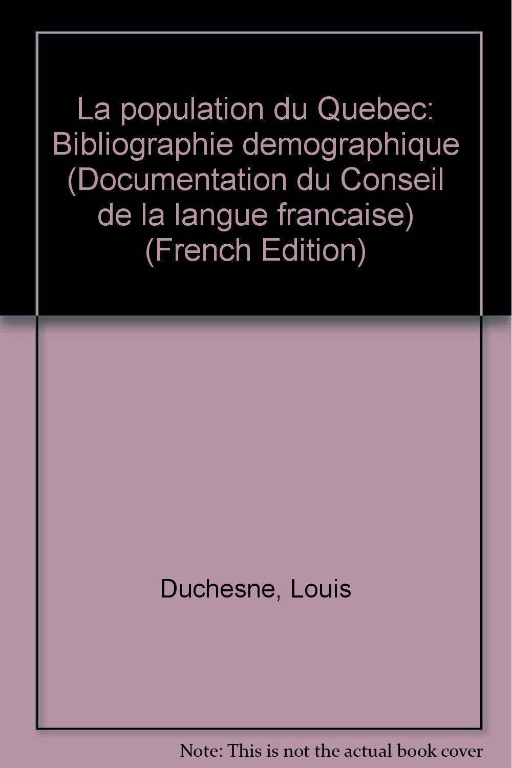 La population du Quebec: Bibliographie demographiq Books