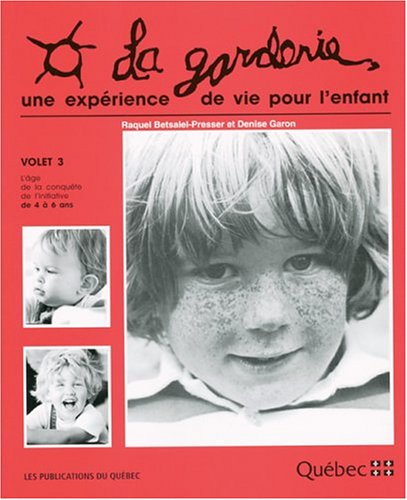 La garderie une experience de vie pour l enfant. volet 3 book